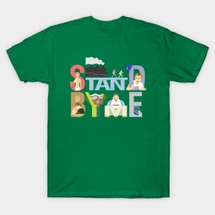 STAND BY ME!! T-Shirt